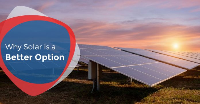 Why Solar is a better option