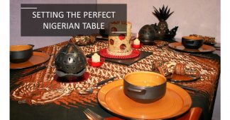 Setting the perfect Nigerian table - Private Property