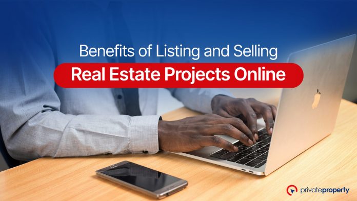 The Benefits of Listing and Selling Real Estate Projects Online