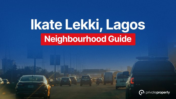 Ikate Lekki, Lagos Neighbourhood Guide