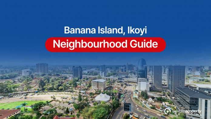 Banana Island, Ikoyi Neighbourhood Guide