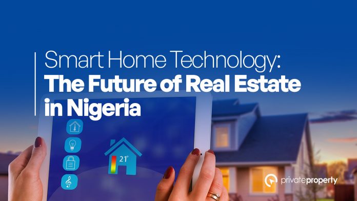 Smart Home Technology: The Future of Real Estate in Nigeria