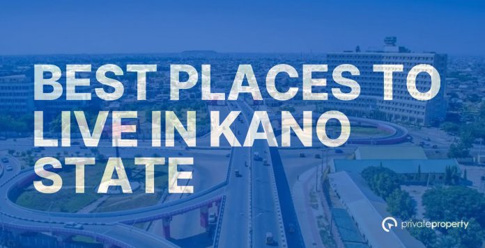 Best Places to Live in Kano State