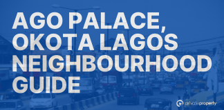 Ago Palace, Okota, Lagos Neighbourhood Guide