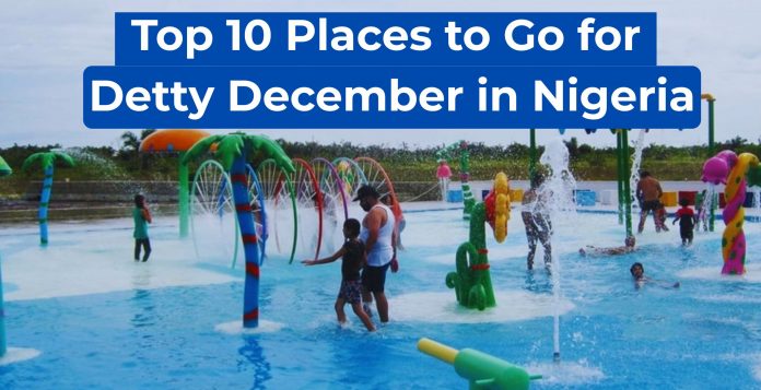 Top 10 Places to Go for Detty December in Nigeria (2025 Edition) Top 10 Places to Go for Detty December in Nigeria (2025 Edition)