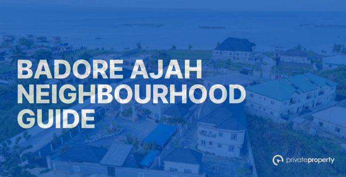 Badore Ajah Neighbourhood Guide