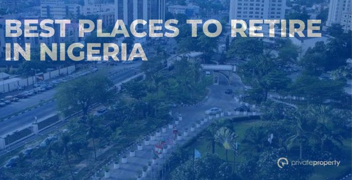 Best Places to Retire in Nigeria: A City-by-City Guide